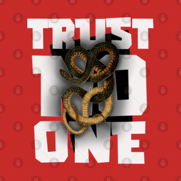 Trust no one by SAN ART STUDIO 