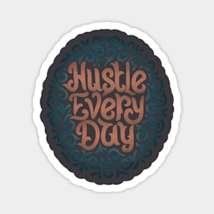 hustle very day1 Magnet