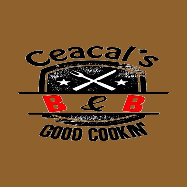 Ceacal's B & B Good Cookin' by Ceacals B and B Good Cookin