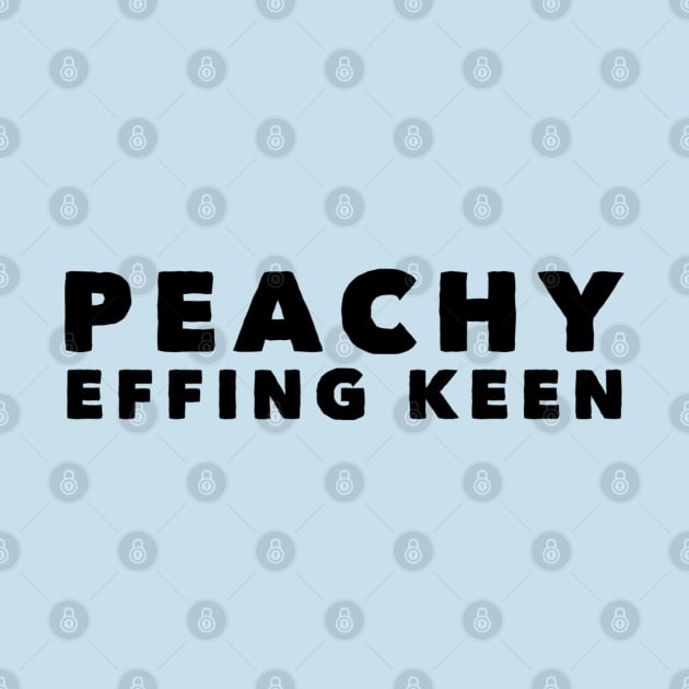 Peachy Effing Keen by GrayDaiser