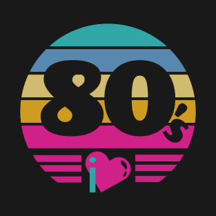 I Love 80s T-Shirt