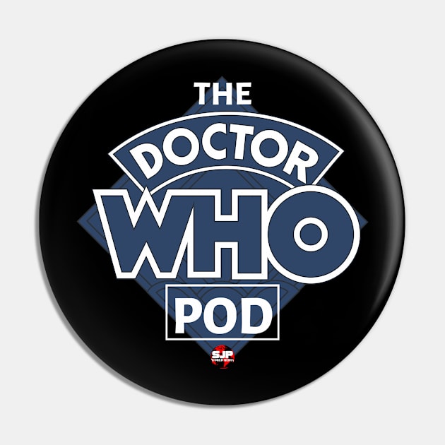 The Dr Who Pod Logo Pin by SJPWorldMedia