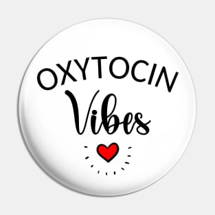 Oxytocin Vibes Pin