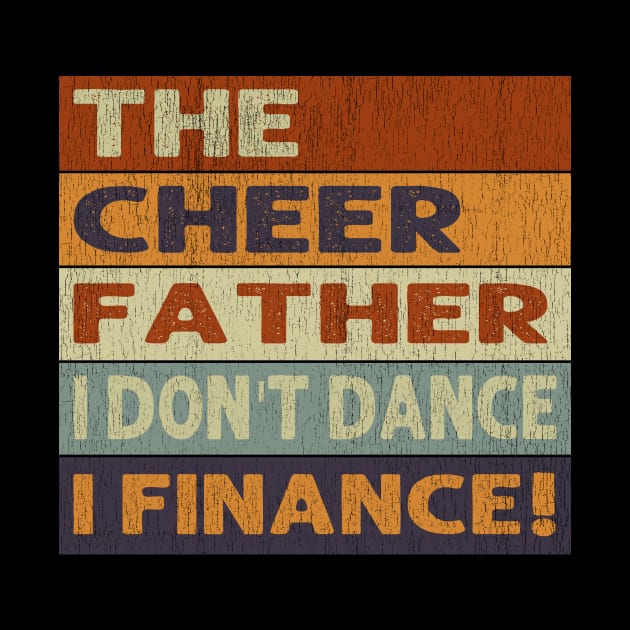 The Cheer Father I Don't Dance I Finance by Daphne R. Ellington