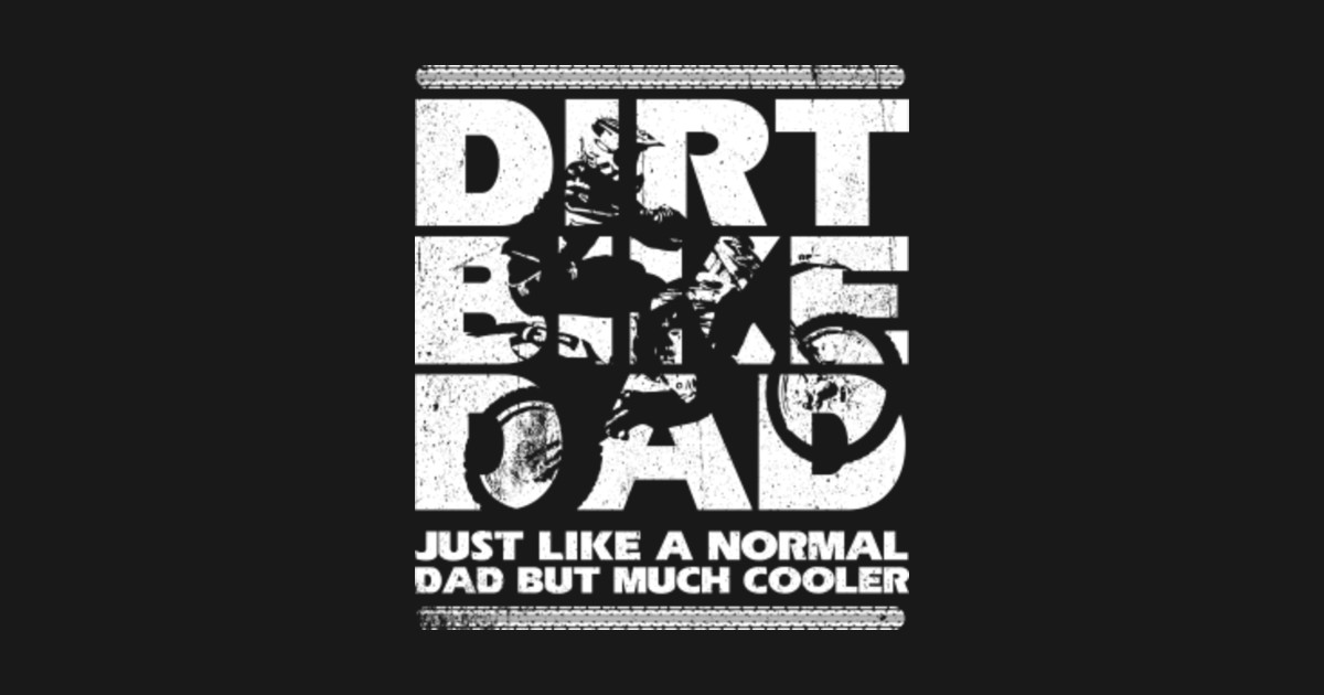 Download DIRT BIKE DAD Bike Motocross Enduro Gift - Dirt Bike Dad ...