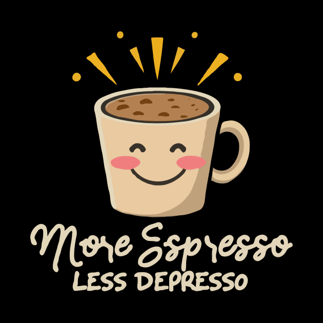 More Espresso Less Depresso. Coffee by Chrislkf