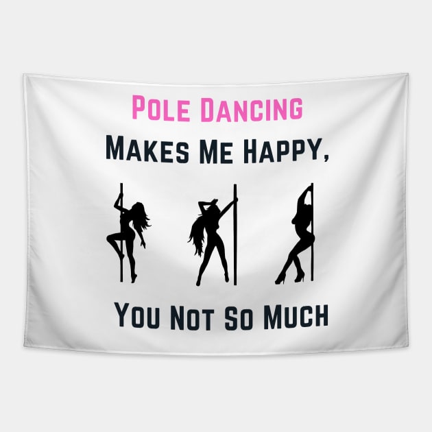 Pole Dancing Makes Me Happy - Pole Dance Design Tapestry by Liniskop