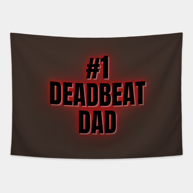 #1 Deadbeat Dad Tapestry by Spatski