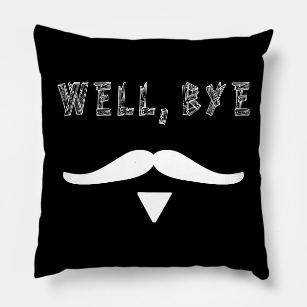 Well, Bye! Pillow by omkut