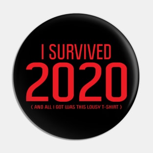 I survived 2020   (red logo) Pin