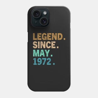 50 Year Old Gift Legend Since May 1972 50th Birthday Vintage Phone Case