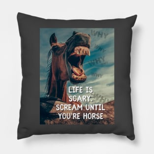 Scream til you're horse Pillow