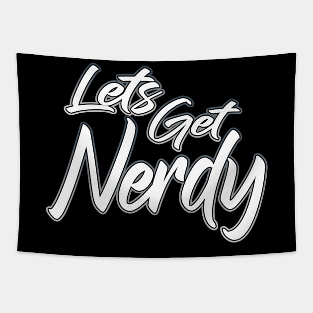 Lets Get Nerdy grey Tapestry by Shawnsonart