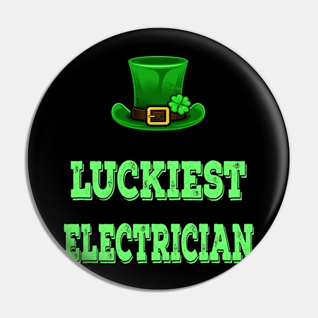 St Patrick's Day St. Paddys Day St Pattys Day Luckiest Electrician Pin by familycuteycom