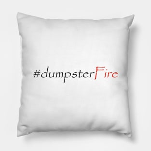 #dumpsterFire Pillow