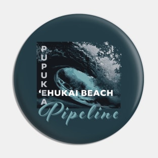 Pipeline - 'Ehukai Beach, Pupukea Pin