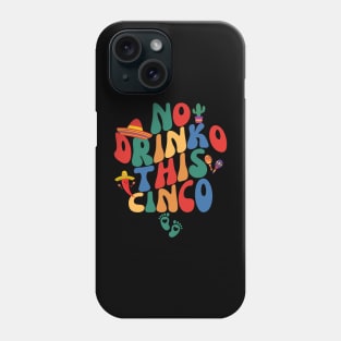 No Drink This Cinco De Mayo Funny Pregnancy Announcement Phone Case