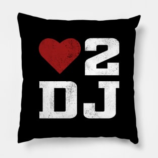 LOVE TO DJ Pillow