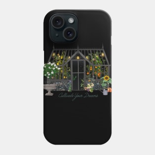 Cultivate Your Dreams Phone Case