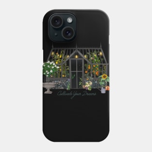 Cultivate Your Dreams Phone Case