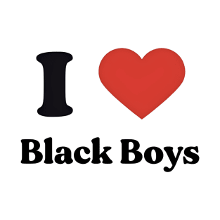 I love black boys T-Shirt