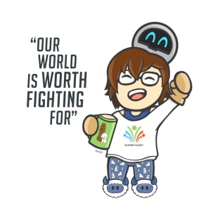 Our World is Worth Fighting For T-Shirt