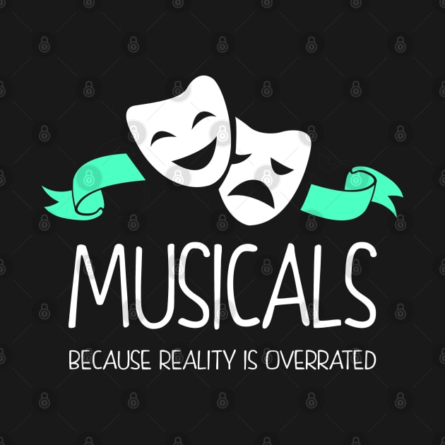 Musicals Because Reality Is Overrated by KsuAnn