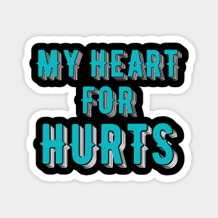 My Heart For Hurts Magnet