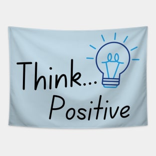 Think Positive T-Shirt Tapestry