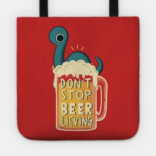 Don't Stop BEER-lieving Tote