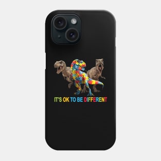 Autism Dinosaur It's Ok To Be Different Autism Awareness Phone Case