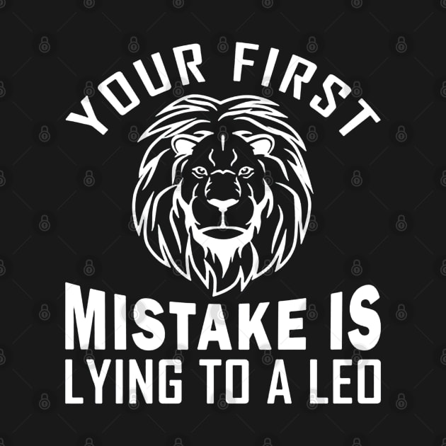 Your First Mistake is Lying to a Leo by drawflatart9