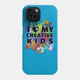 I love my creative kids Phone Case