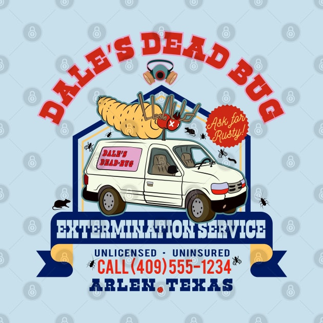 Dale's Dead Bug Service Lts by Alema Art
