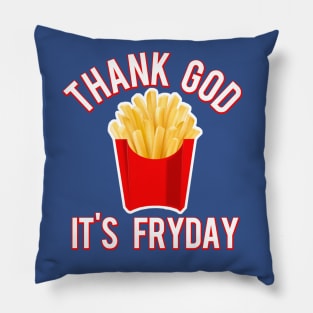 Thank God It's Fryday Pillow