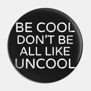 Be Cool Don't Be All Like Uncool Real Housewives of New York Luann de Lesseps quote Pin