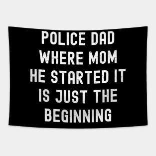 Police Dad: Where 'Mom, He Started It' Is Just the Beginning Tapestry