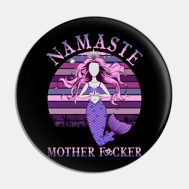 Namaste Motherfucker Adult Humor Yoga Pin by Kaileymahoney