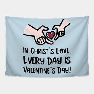 In Christ's Love Every Day Is Valentine's Day! Tapestry