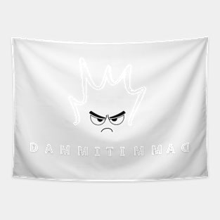 DAMMITAMMAD = angry statement Tapestry