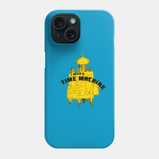 I Need a Time Machine Phone Case