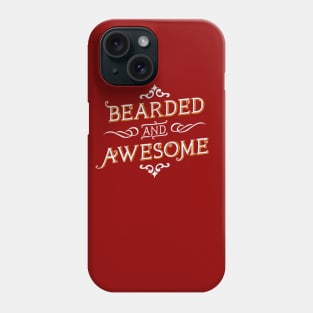 Bearded & Awesome Phone Case