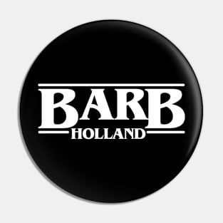 Barb Stranger Holland Things Pin