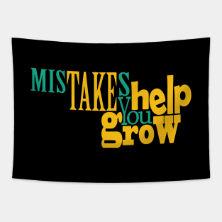 Mistakes Help You Grow Tapestry