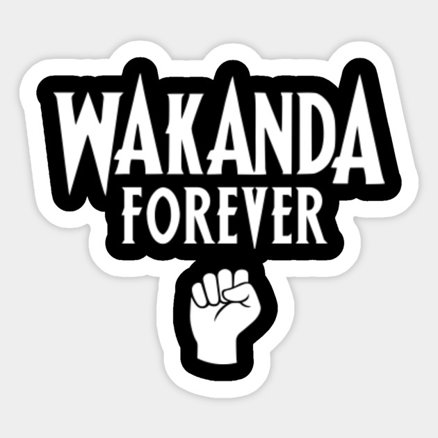 Wakanda Forever Quote Fist Icon Wakanda Forever Sticker Teepublic