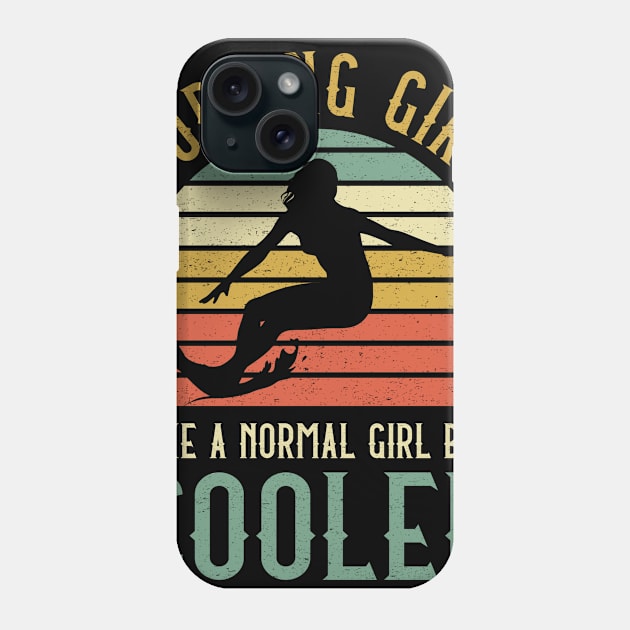 Surfing Girl Like A Normal Girl But Cooler Phone Case by kateeleone97023