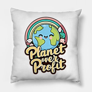 Planet Over Profit . EARTH DAY design Pillow