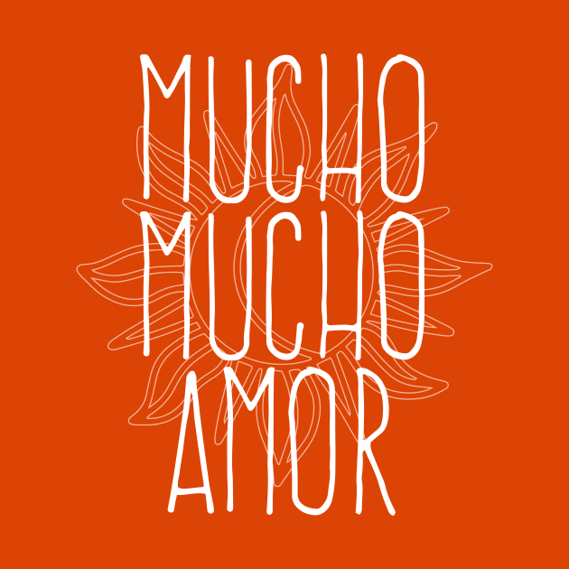 Mucho Mucho Amor - Much Much Love by verde