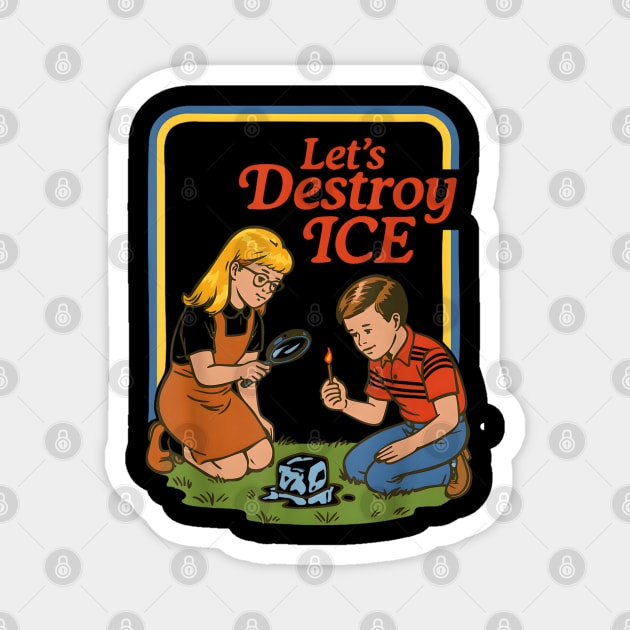 abolish-ice-let's-destroy-ice Magnet by dtr_art