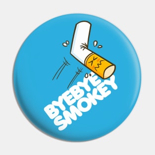 ByeBye Smokey Pin